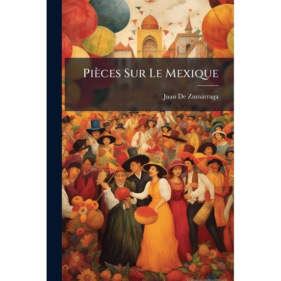 Pi Ces Sur Le Mexique : In Dites