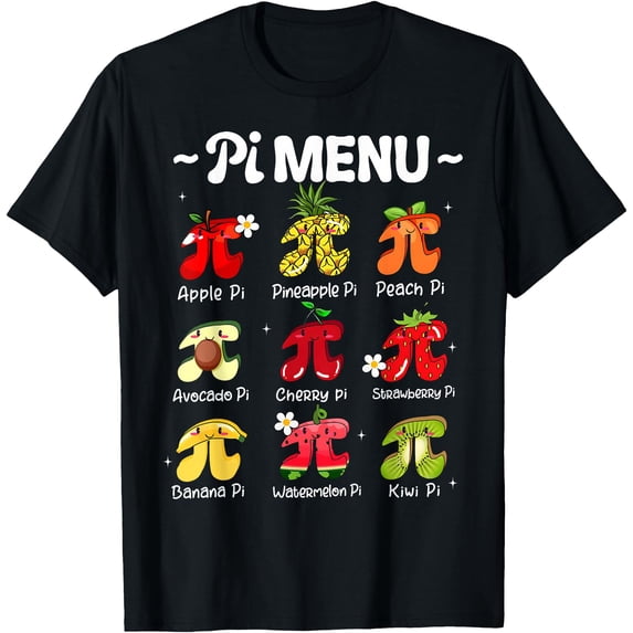 Pi Day Menu 3 14 Fruit Pie Teachers Math Lover T-Shirt - Walmart.com