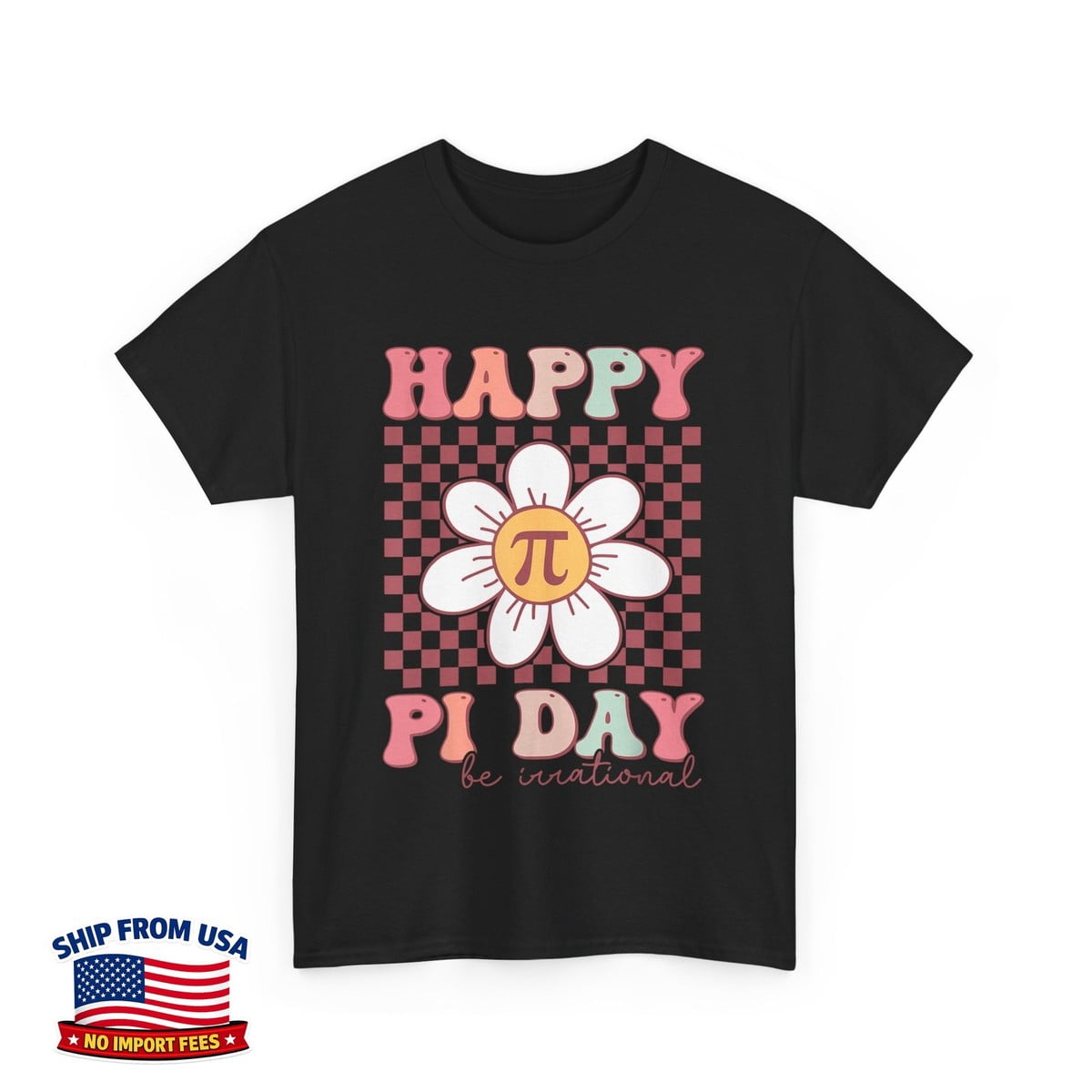 Pi Day Pie Be Irrational Math Teacher T-Shirt - Walmart.com