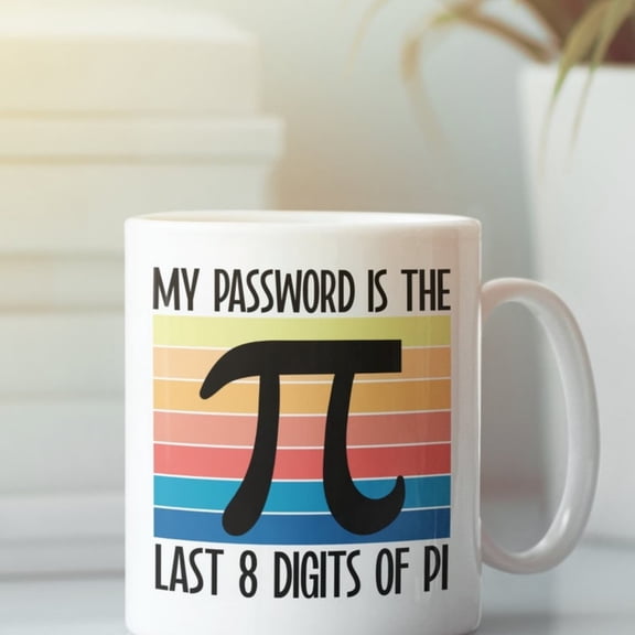 Pi Mug, My Pword is the last Digi of Pi, Funny Math Nerd Gif, Math Tea Coffee Cup, Value of Pi ., Math Lover Enthusiast.
