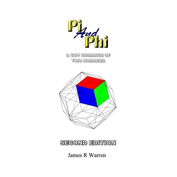 Pi and Phi: A Coy Romance of Two Numbers, (Hardcover)