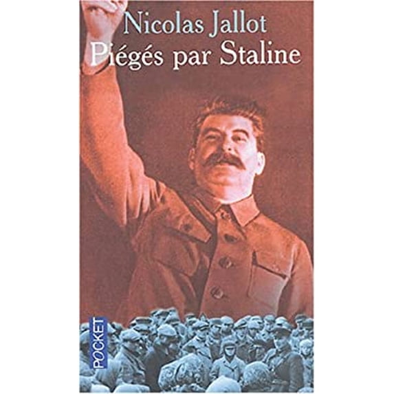 Pre-Owned Piégés par Staline: Des milliers de citoyens français derrière le rideau de fer (Other) 9782266135498