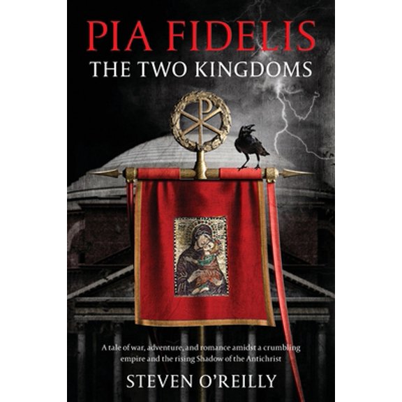 Pre-Owned Pia Fidelis: The Two Kingdoms (Paperback) 1734126019 9781734126013