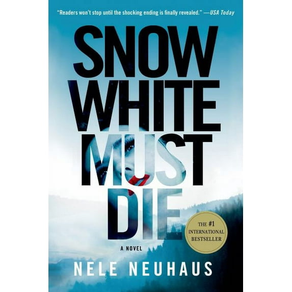 Pia Kirchhoff and Oliver von Bodenstein: Snow White Must Die : A Novel (Series #1) (Paperback)