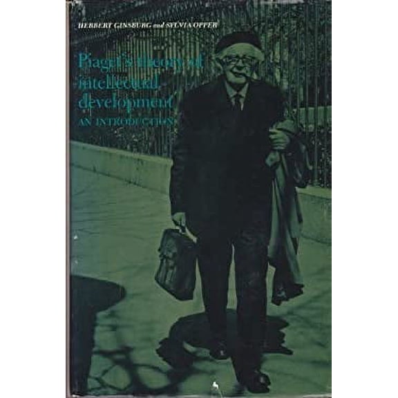 Pre-Owned Piaget's Theory of Intellectual Development: An Introduction (Hardcover) 0136749607 9780136749608