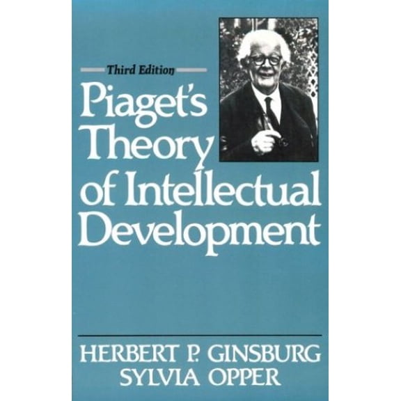 Pre-Owned Piaget's Theory of Intellectual Development (3rd Edition) (Paperback) 013675158X 9780136751588