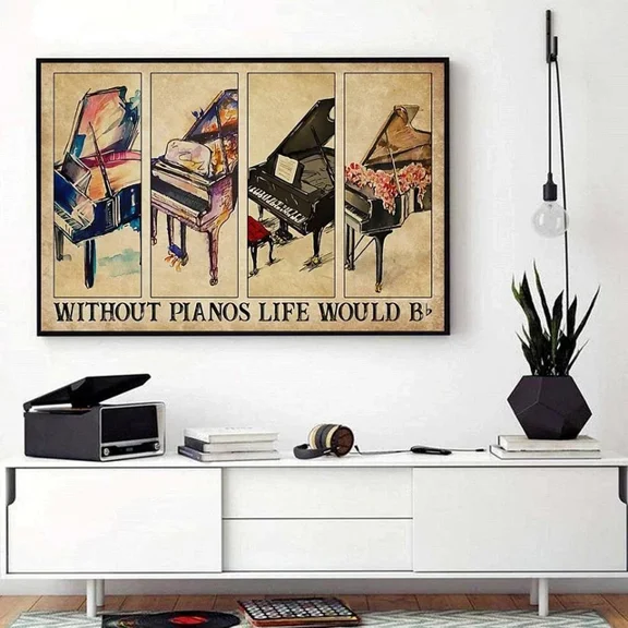 Pianist Without Pianos Life Would Bb Horizontal Poster 1 Home Decor Vintage Art Print Cute Birthday Gift Wall Art