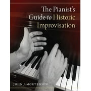 Pianists Guide to Historic Improvisation, Paperback
