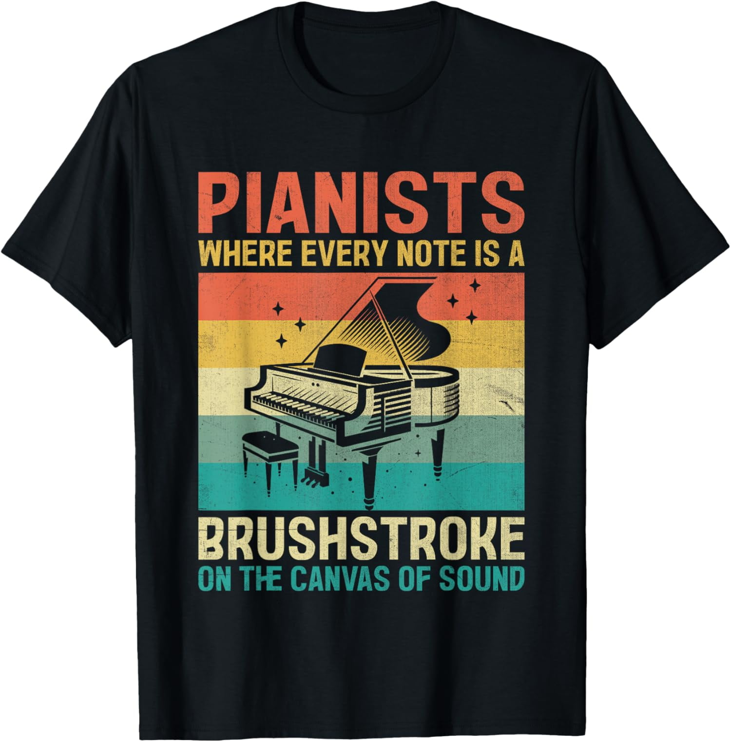 Pianists Where Every Note Is A Brushstroke On The Canvas T-Shirt ...