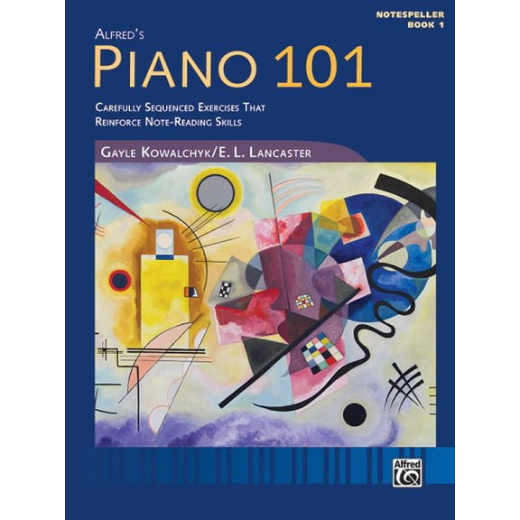 Piano 101: Piano 101 -- Notespeller, Bk 1: Carefully Sequenced Examples to Reinforce Note Reading Skills (Paperback)