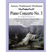 Piano Concertos of James Nathaniel Holland Piano Concerto No. 3 Full Orchestral Score In Concert Pitch Only Series #9 Paperback
