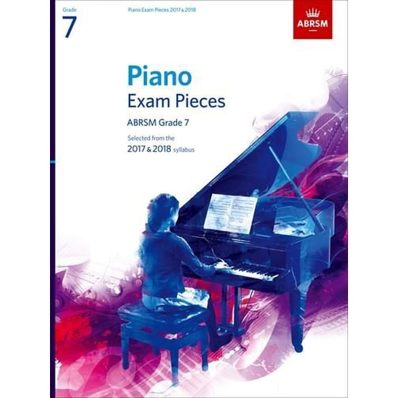 Pre-Owned Piano Exam Pieces 2017 & 2018, Grade 7 : Selected from the 2017 & 2018 syllabus (ABRSM Exam Pieces) (Unknown) 1848498799 9781848498792