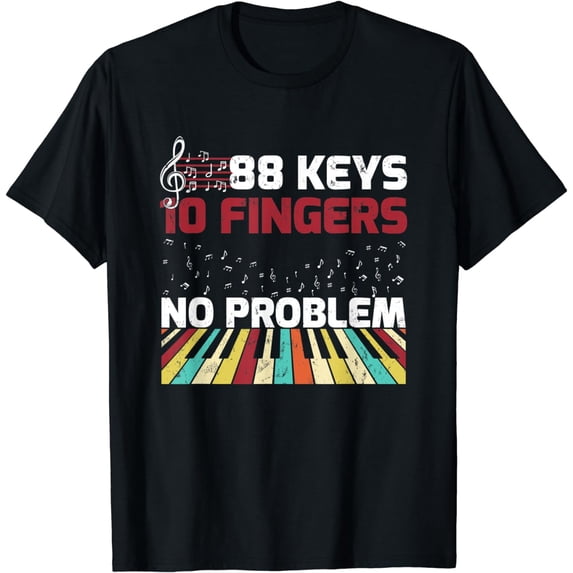 Piano Keyboard Lover 88 Keys 10 Fingers No Problem Piano T-Shirt