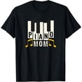 thumbnail image 1 of Piano Mom Musicians Piano Player Pianist Teacher T-Shirt, 1 of 4