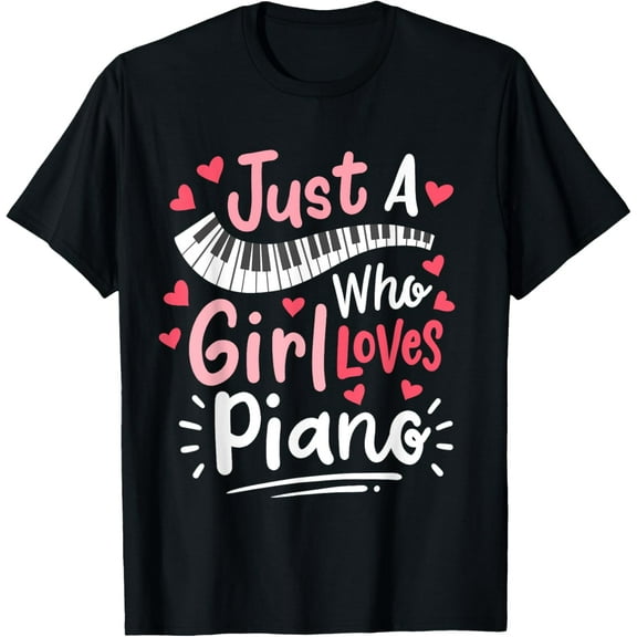 Piano Pianist Just a Girl Who Loves Piano T-Shirt