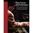 thumbnail image 1 of Pre-Owned Piano Practice and Performance (Paperback) 0967382645 9780967382647, 1 of 1