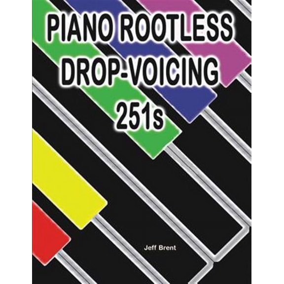 Piano Rootless Drop Voicing 251s (Paperback)
