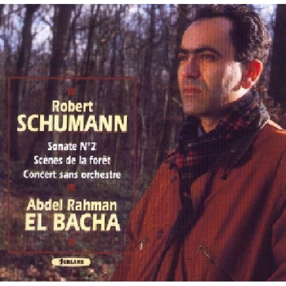 ABDEL RAHMANN EL BACHA Piano Sonatas 2 7 3, Waldszenen Op.82. (CD)