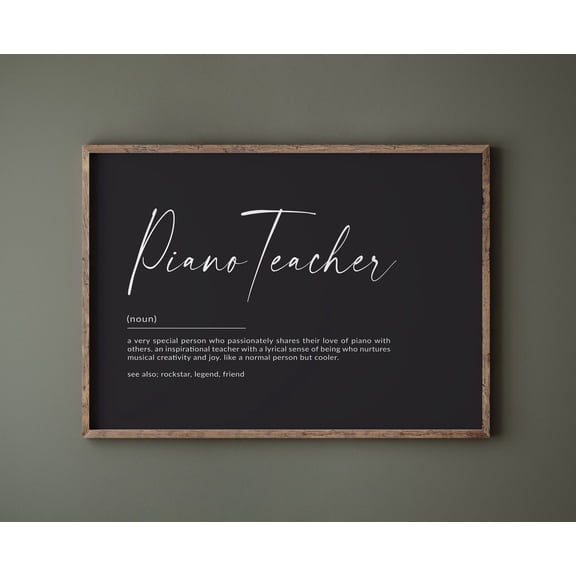Piano Teacher Definition, Piano Teacher Gift, Gifts For Piano Teacher, Best Piano Teacher Gift, Music Teacher Home Decor, 16x24 UNFRAMED