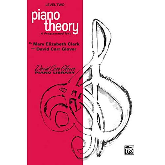 Pre-Owned Piano Theory: Level 2 (A Programmed Text) (David Carr Glover Piano Library) (Paperback) 0769235905 9780769235905