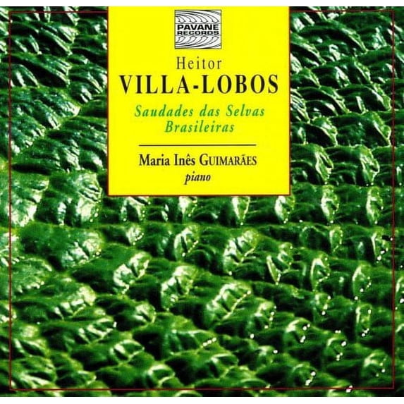 Piano Works: Saudades Das Selvas Brasileiras