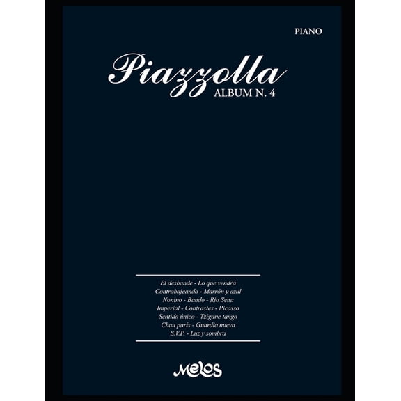 Piazzolla Astor - Partituras Coleccion Completa: Piazzolla Albm N. 4 : Partituras para piano originales (Paperback)