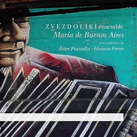 Piazzolla / Zvezdoliki Ensemble - Maria de Buenos Aires - Music & Performance - CD