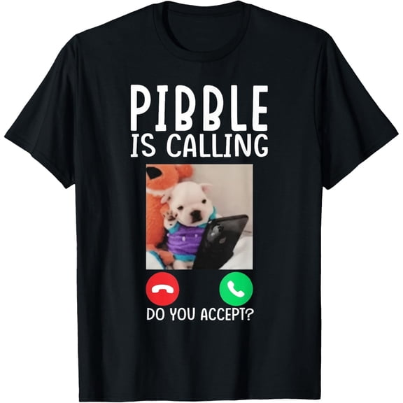 Pibble Is Calling Meme Dog Lovers Funny Design T-Shirt