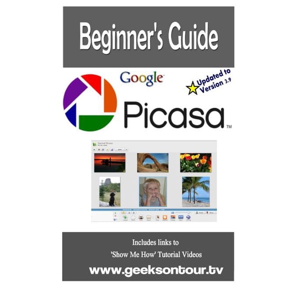 Picasa Tutorials Picasa 3.9 Beginner's Guide: Managing Digital Pictures on your Computer, Book 1, (Paperback)