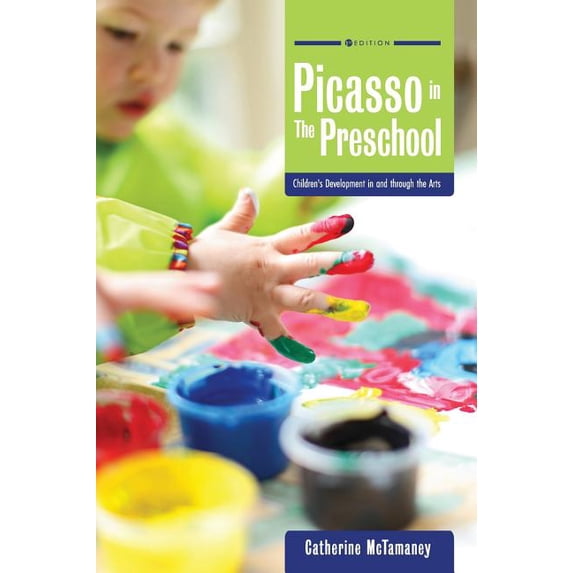 Picasso in the Preschool: Children's Development in and through the Arts, (Hardcover)