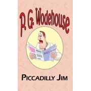Piccadilly Jim - From the Manor Wodehouse Collection, a Selection from the Early Works of P. G. Wodehouse, Hardcover