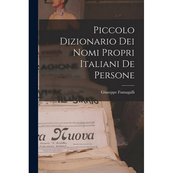 Piccolo Dizionario Dei Nomi Propri Italiani De Persone (Paperback)