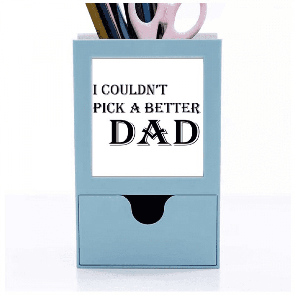 Pick A Better Dad Father's Festival Quote Desk Supplies Organizer Pen Holder Card