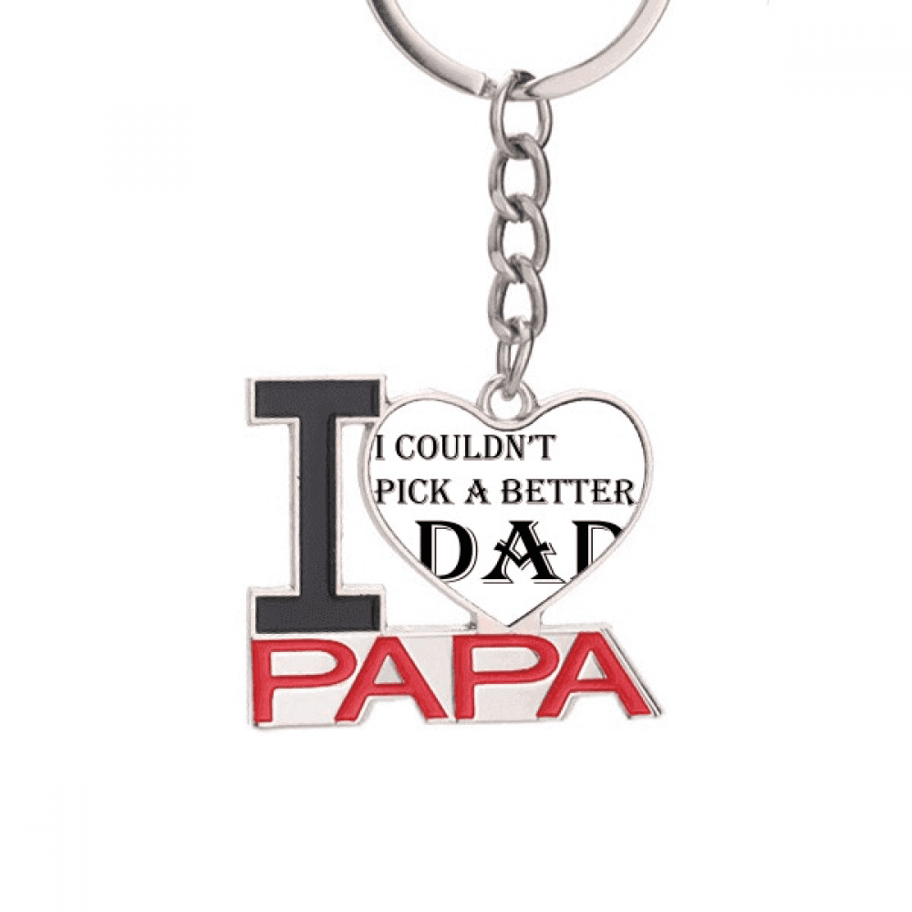 Pick A Better Dad Father's Festival Quote Keychain Metal Keyring Holder Love PAPA Father