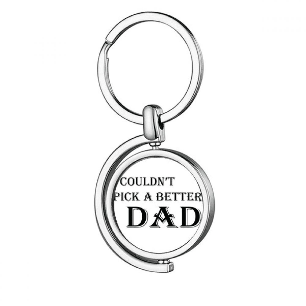 Pick A Better Dad Father's Festival Quote Rotating Keychain Metal Keyring Holder