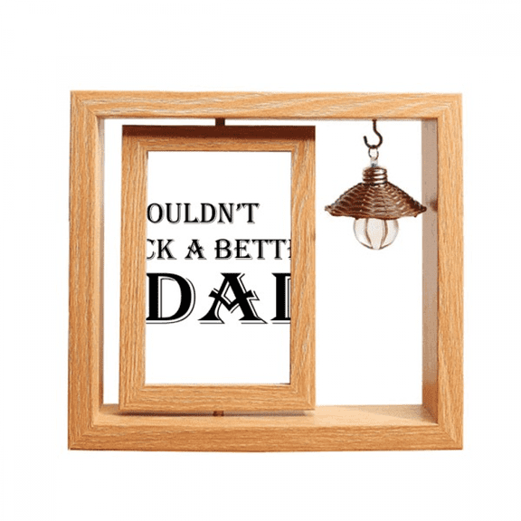 Pick A Better Dad Father's Festival Quote Wooden Rotating Picture Photo Frame 4x6