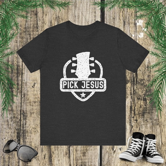 Pick Jesus Guitar player Pastor Christian worship leader Unisex T-shirt