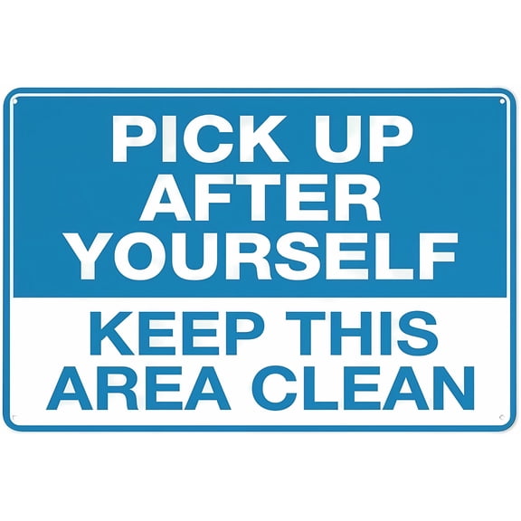 Pick Up After Yourself Keep This Area Clean Sign - 8"x12" Reflective Aluminum Metal Warning Signage With Symbol For Indoor Outdoor Use, Office, Cleanliness Alert