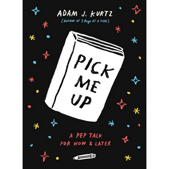 Pick Me Up: A Pep Talk for Now and Later, (Paperback)