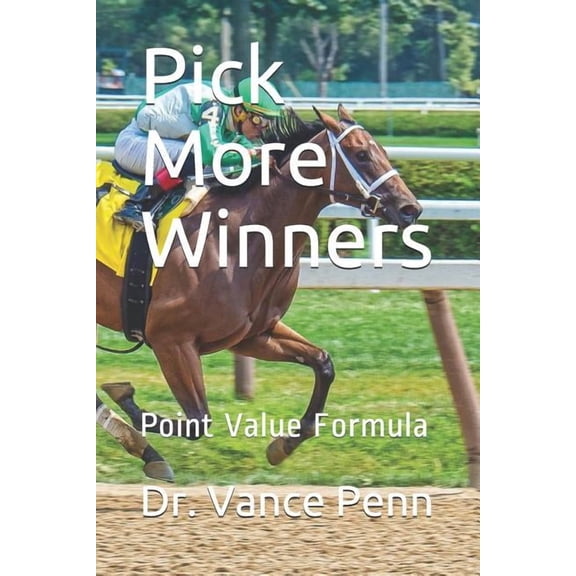 Pick More Winners: Point Value Formula (Paperback)