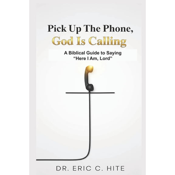 Pick Up The Phone, God Is Calling: Here I am Lord, Send Me, (Paperback)
