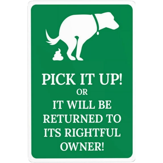 Pick It Up Or It Will Be Returned To Its Rightful Owner Warning Signs, Retro Security Sign, Metal Caution Street Tin Sign, Vintage Safety Signs, Business Wall Decor Home Art 8 x 12 Inches