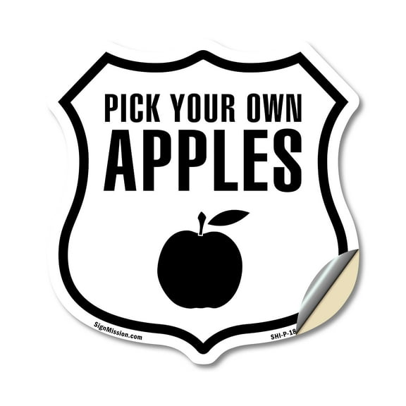 Pick Your Own Apples (maybe list of other fruit) 18 inch X 18 inch Shield Shaped Heavy Duty 3.2 mil Vinyl Decal Weather Resistant Made in the USA