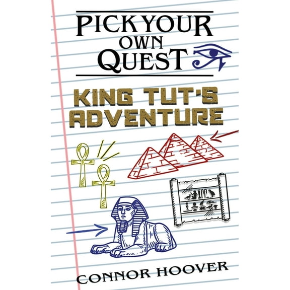 Pick Your Own Quest Pick Your Own Quest: King Tut's Adventure, Book 1, (Paperback)