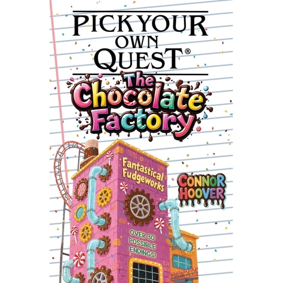 Pick Your Own Quest Pick Your Own Quest: The Chocolate Factory, Book 24, (Paperback)