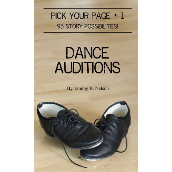 Pick Your Page 1 - Dance Auditions, (Paperback)