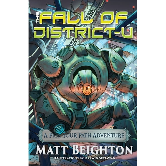 Pick Your Path Adventures The Fall Of Disctrict-U: A Pick Your Path Adventure, Book 4, (Paperback)