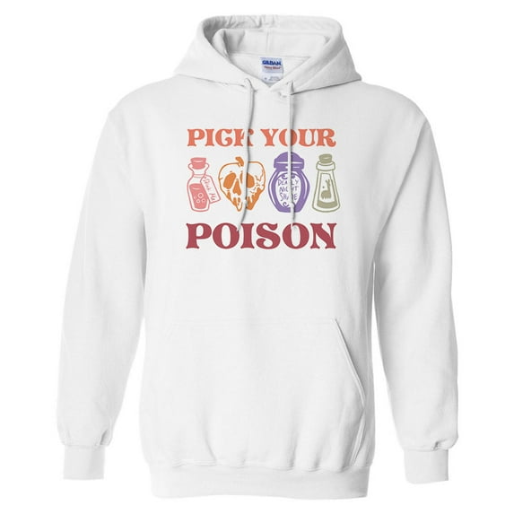 Pick Your Poison Hoodie Sweatshirt Unisex Large White