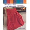 thumbnail image 1 of Pre-Owned Pick Your Stitch, Build a Blanket: 80 Knit Stitches, Endless Combinations (Paperback) 1604684488 9781604684483, 1 of 1