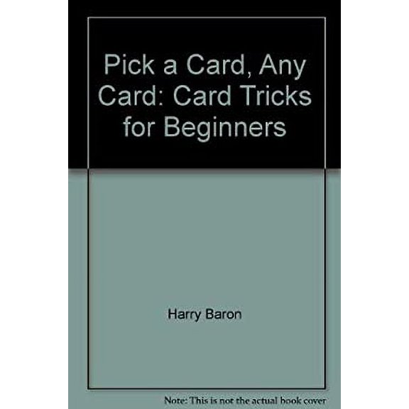 Pre-Owned Pick a Card, Any Card: Card Tricks for Beginners (Paperback) 1559584939 9781559584937